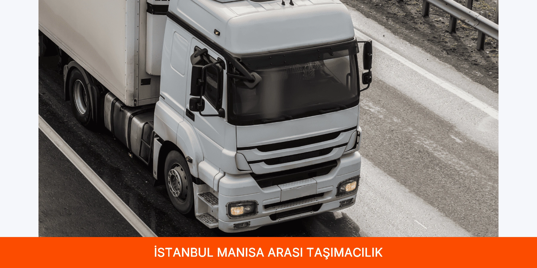 İstanbul Manisa Arası Taşımacılık